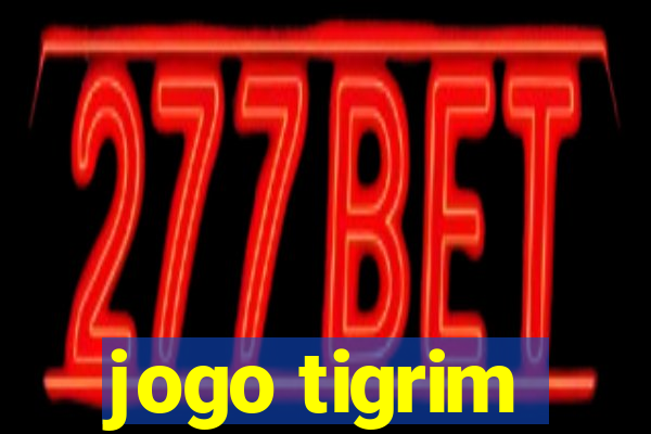 jogo tigrim